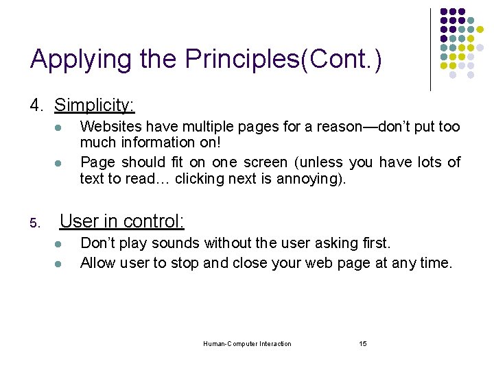 Applying the Principles(Cont. ) 4. Simplicity: l l 5. Websites have multiple pages for Applying the Principles(Cont. ) 4. Simplicity: l l 5. Websites have multiple pages for