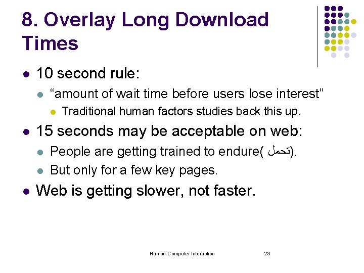 8. Overlay Long Download Times l 10 second rule: l “amount of wait time 8. Overlay Long Download Times l 10 second rule: l “amount of wait time