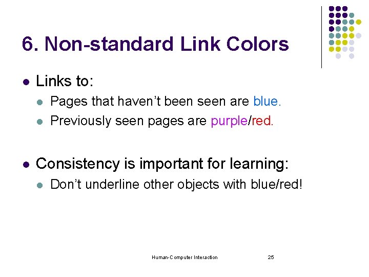 6. Non-standard Link Colors l Links to: l l l Pages that haven’t been 6. Non-standard Link Colors l Links to: l l l Pages that haven’t been