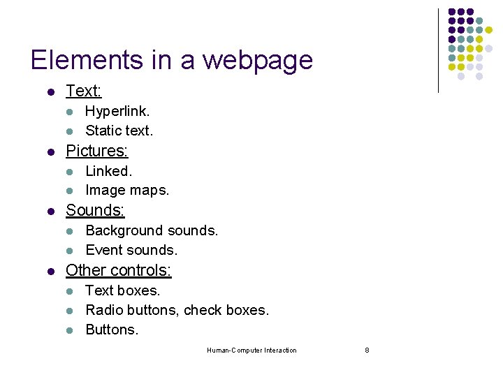 Elements in a webpage l Text: l l l Pictures: l l l Linked. Elements in a webpage l Text: l l l Pictures: l l l Linked.