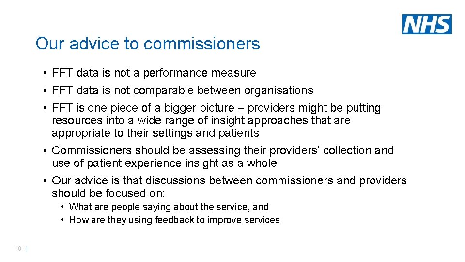 Our advice to commissioners • FFT data is not a performance measure • FFT
