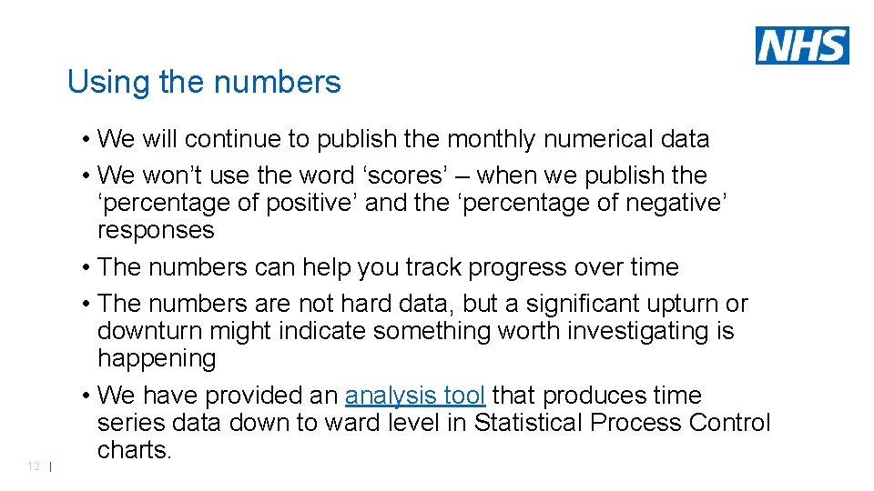 Using the numbers 12 | • We will continue to publish the monthly numerical