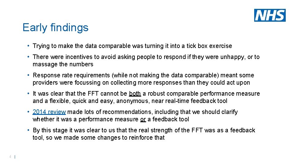 Early findings • Trying to make the data comparable was turning it into a