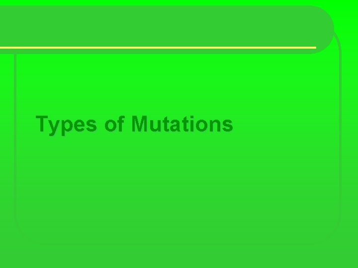 Types of Mutations 