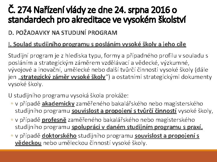 Č. 274 Nařízení vlády ze dne 24. srpna 2016 o standardech pro akreditace ve