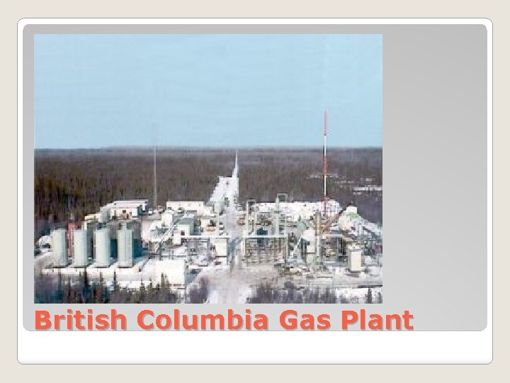 British Columbia Gas Plant 