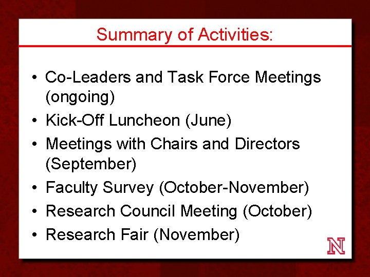 Summary of Activities: • Co-Leaders and Task Force Meetings (ongoing) • Kick-Off Luncheon (June)