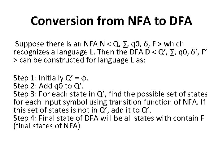 Conversion from NFA to DFA Suppose there is an NFA N < Q, ∑,