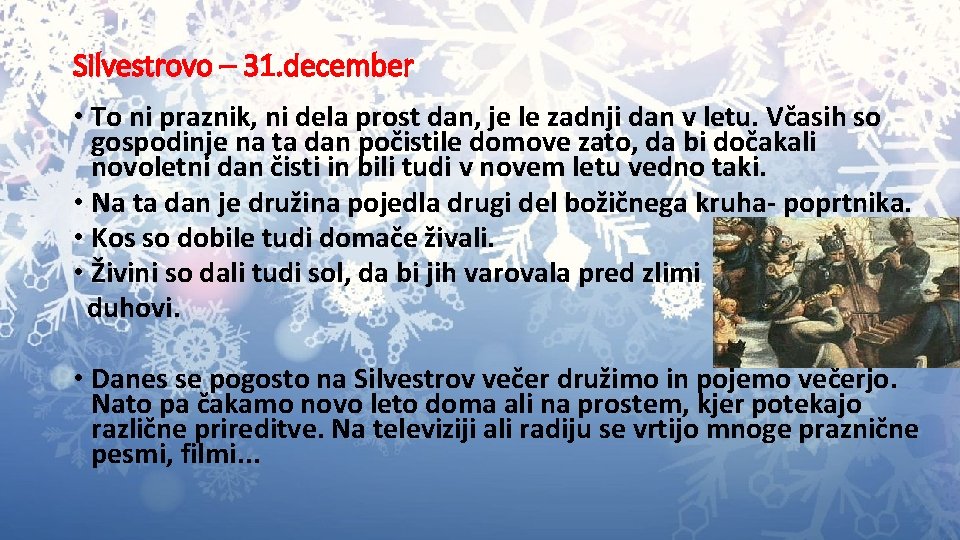 Silvestrovo – 31. december • To ni praznik, ni dela prost dan, je le