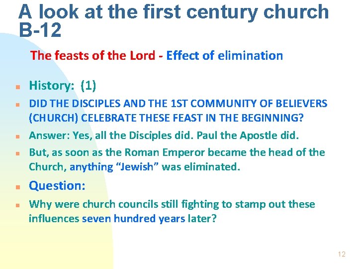 A look at the first century church B-12 The feasts of the Lord -