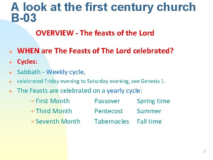 A look at the first century church B-03 OVERVIEW - The feasts of the