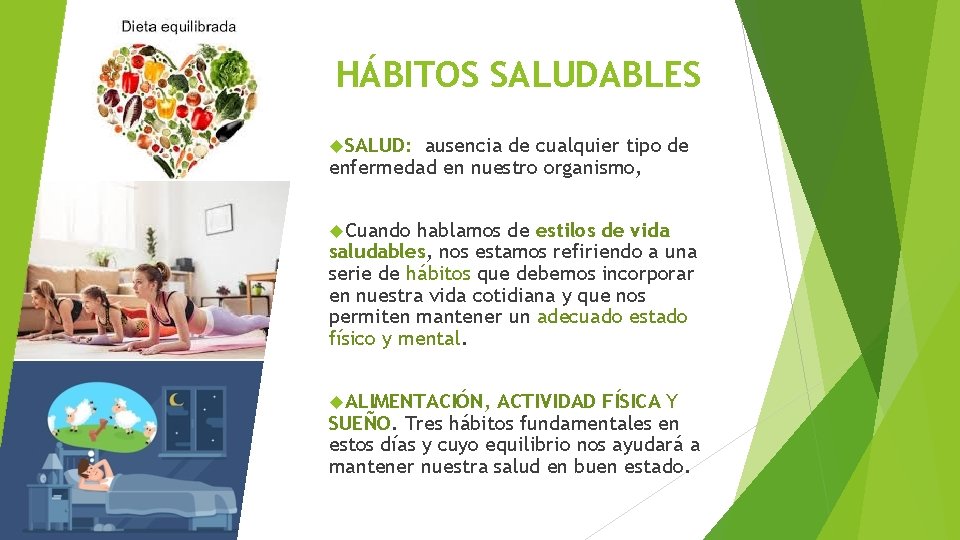 HÁBITOS SALUDABLES SALUD: ausencia de cualquier tipo de enfermedad en nuestro organismo, Cuando hablamos