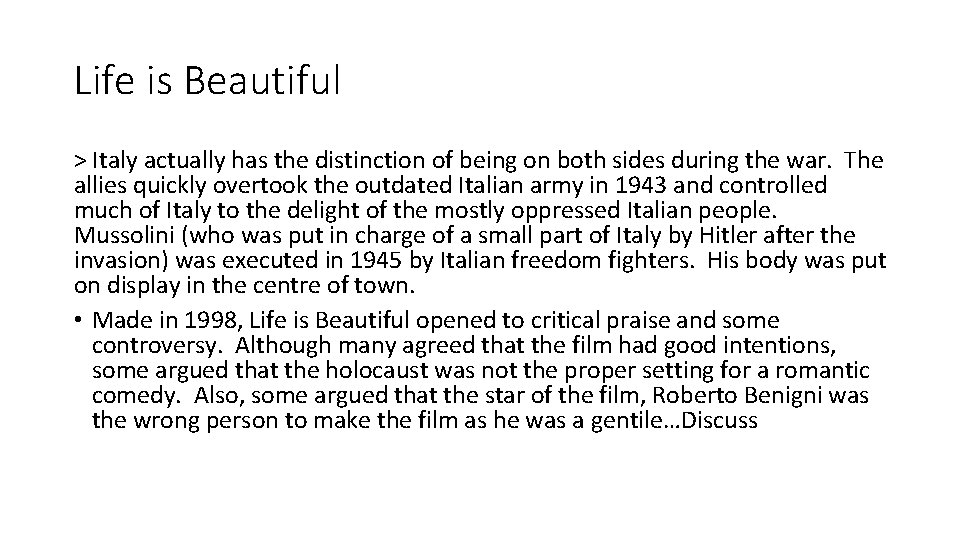 Life is Beautiful > Italy actually has the distinction of being on both sides