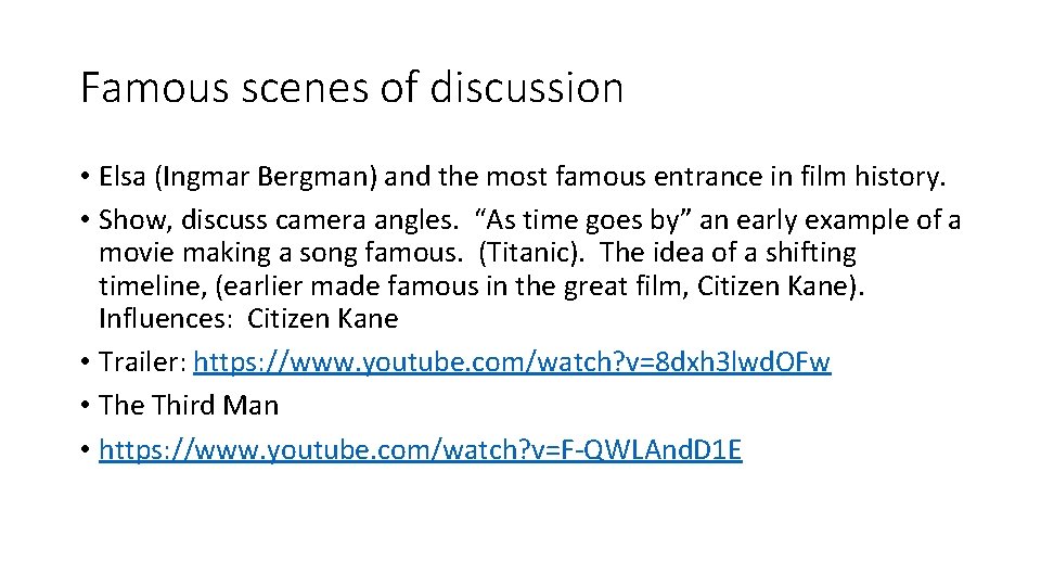 Famous scenes of discussion • Elsa (Ingmar Bergman) and the most famous entrance in