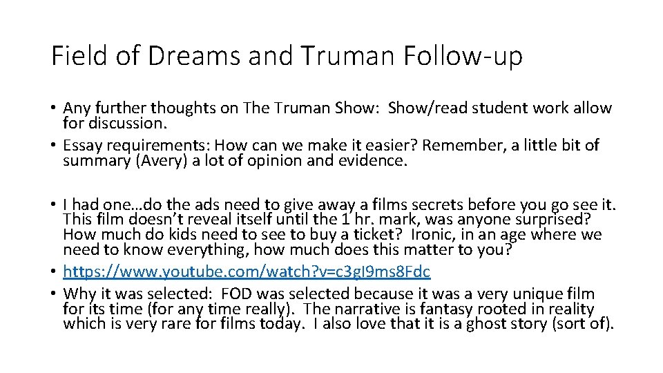 Field of Dreams and Truman Follow-up • Any further thoughts on The Truman Show: