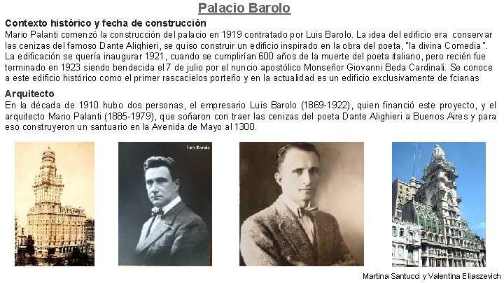 Palacio Barolo Contexto histórico y fecha de construcción Mario Palanti comenzó la construcción del