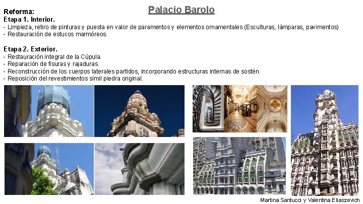 Reforma: Palacio Barolo Etapa 1. Interior. - Limpieza, retiro de pinturas y puesta en