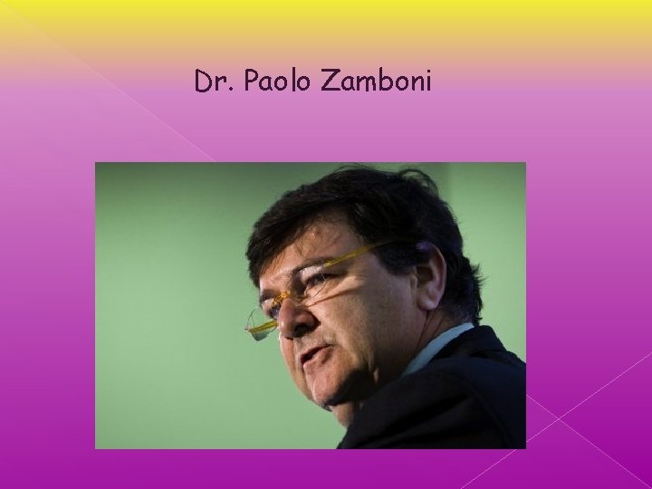 Dr. Paolo Zamboni 
