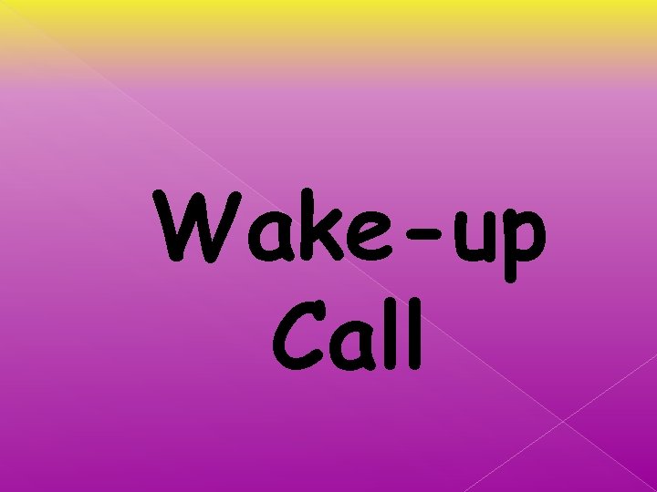 Wake-up Call 