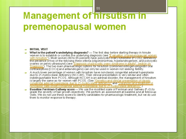 55 Management of hirsutism in premenopausal women INITIAL VISIT What is the patient's underlying