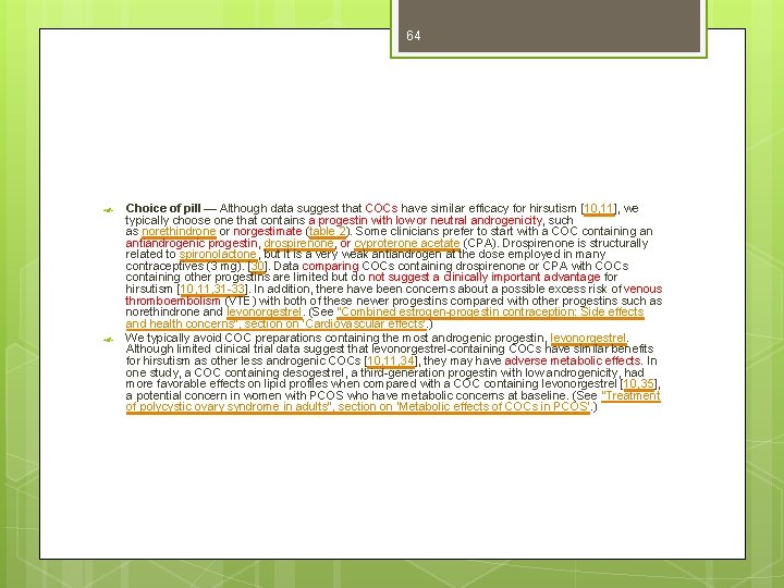 64 Choice of pill — Although data suggest that COCs have similar efficacy for