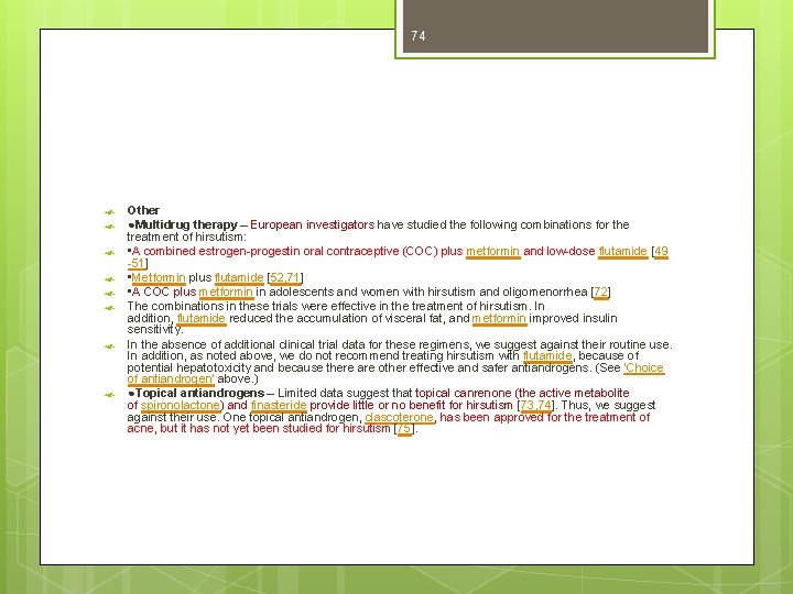 74 Other ●Multidrug therapy – European investigators have studied the following combinations for the