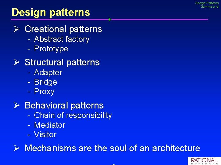 Design patterns Design Patterns Gamma et al Ø Creational patterns Abstract factory Prototype Ø