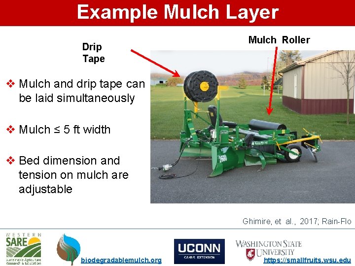Example Mulch Layer Drip Tape Mulch Roller v Mulch and drip tape can be