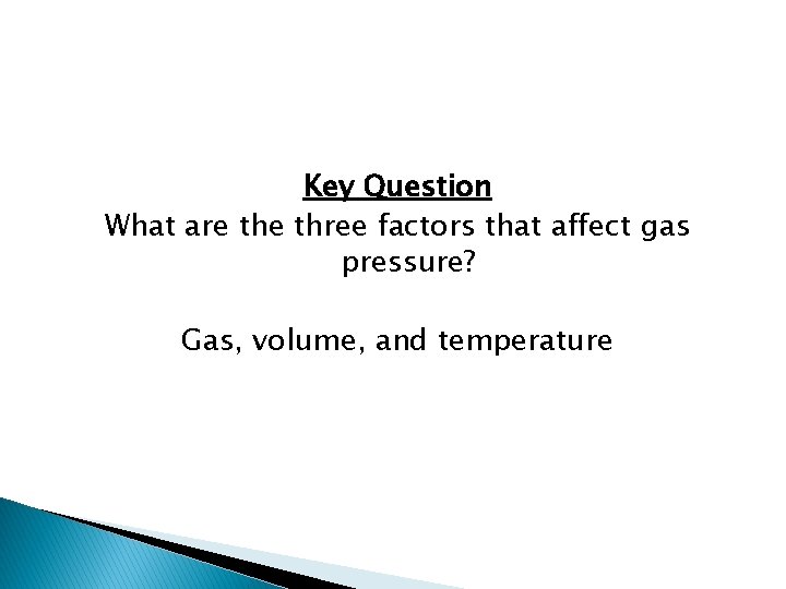 Chapter 14 The Behavior of Gases Properties of
