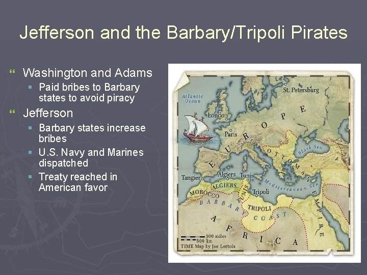 Jefferson and the Barbary/Tripoli Pirates } Washington and Adams § Paid bribes to Barbary