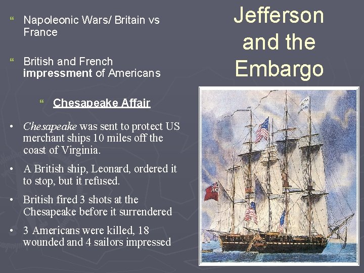 } Napoleonic Wars/ Britain vs France } British and French impressment of Americans }