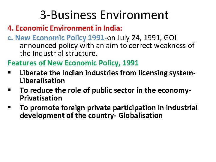3 -Business Environment 4. Economic Environment in India: c. New Economic Policy 1991 -on
