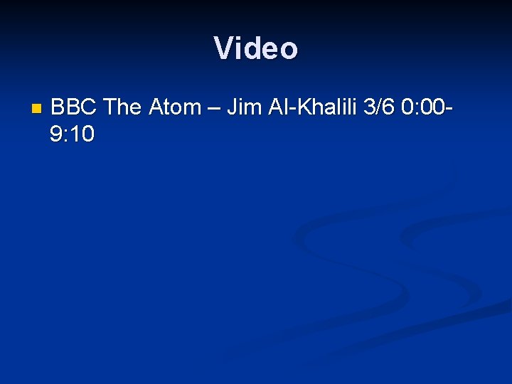 Video n BBC The Atom – Jim Al-Khalili 3/6 0: 009: 10 