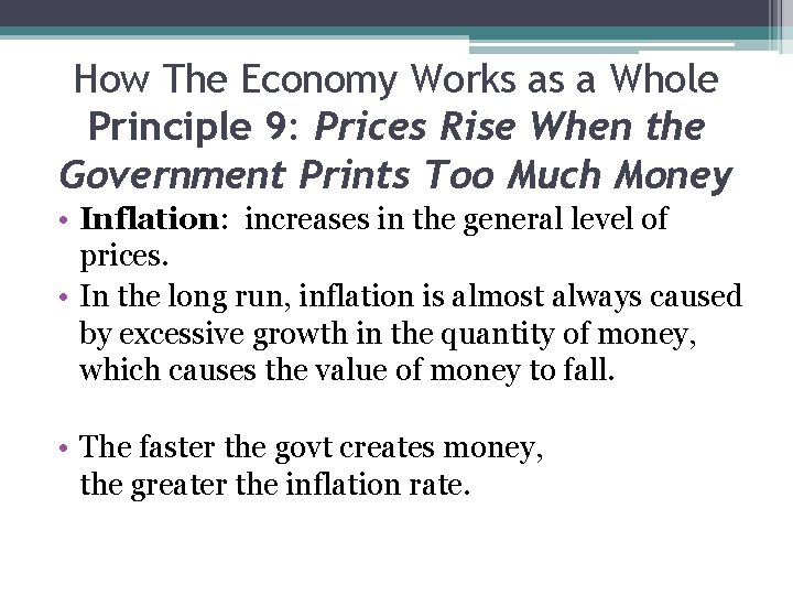 How The Economy Works as a Whole Principle 9: Prices Rise When the Government