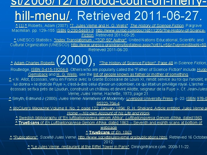 st/2006/12/18/food-court-on-merryhill-menu/. Retrieved 2011 -06 -27. ^ [1] ^ Roberts, Adam (2007). "7. Jules Verne