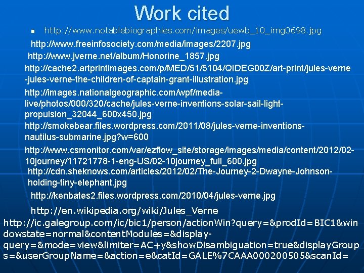Work cited n http: //www. notablebiographies. com/images/uewb_10_img 0698. jpg http: //www. freeinfosociety. com/media/images/2207. jpg