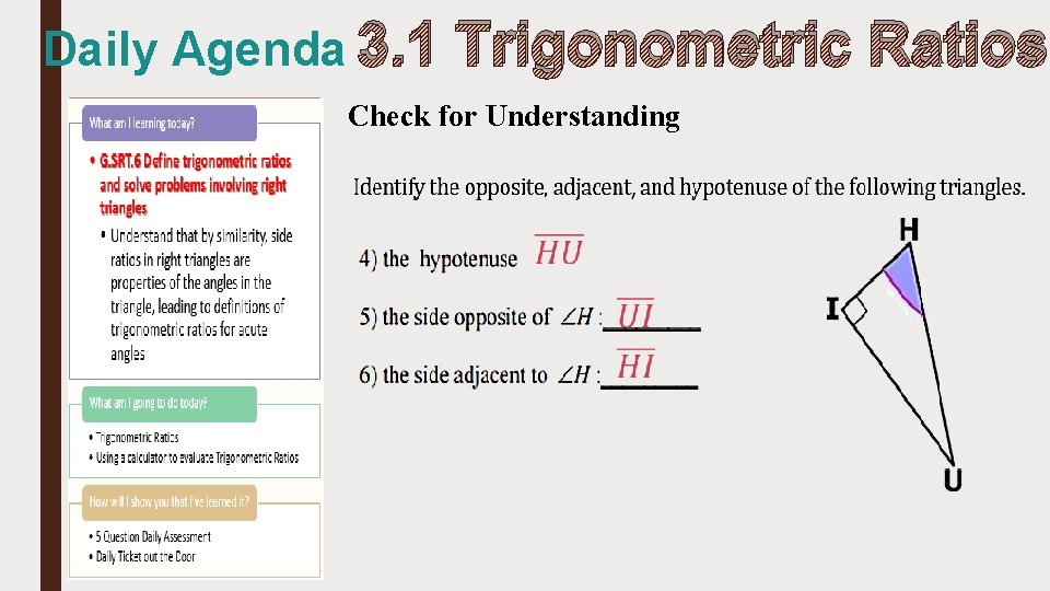 Daily Agenda 3. 1 Trigonometric Ratios Check for Understanding 