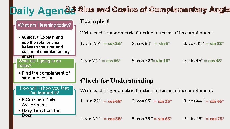 3. 3 Sine and Cosine of Complementary Angle Daily Agenda What am I learning