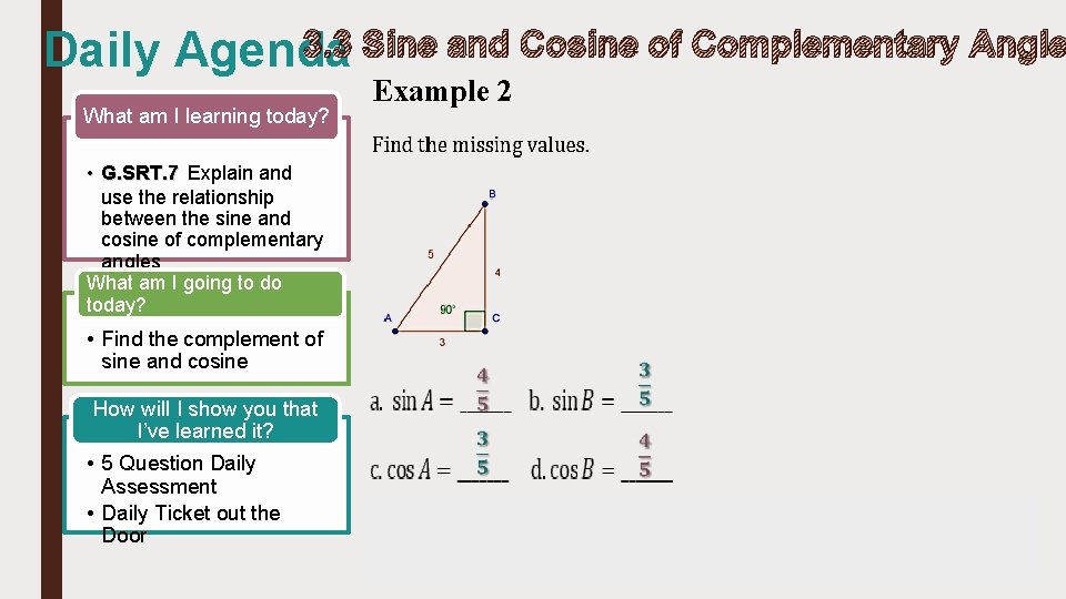 3. 3 Sine and Cosine of Complementary Angle Daily Agenda What am I learning