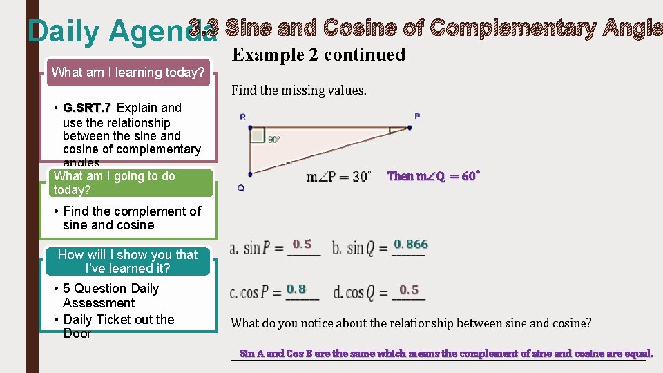 3. 3 Sine and Cosine of Complementary Angle Daily Agenda Example 2 continued What