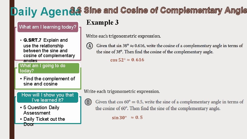 3. 3 Sine and Cosine of Complementary Angle Daily Agenda What am I learning