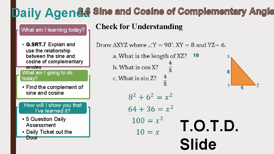 3. 3 Sine and Cosine of Complementary Angle Daily Agenda What am I learning