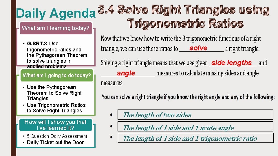 3. 4 Solve Right Triangles using Daily Agenda Trigonometric Ratios What am I learning