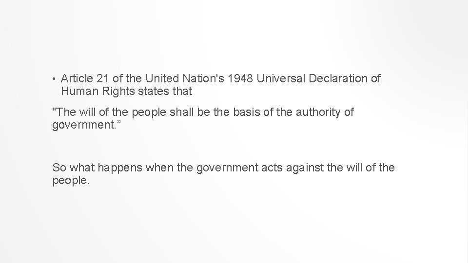  • Article 21 of the United Nation's 1948 Universal Declaration of Human Rights