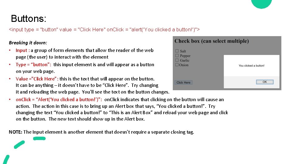 Buttons: <input type = "button" value = "Click Here" on. Click = "alert('You clicked Buttons: <input type = "button" value = "Click Here" on. Click = "alert('You clicked