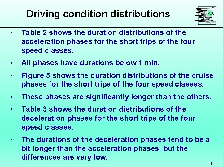 Driving condition distributions • Table 2 shows the duration distributions of the acceleration phases