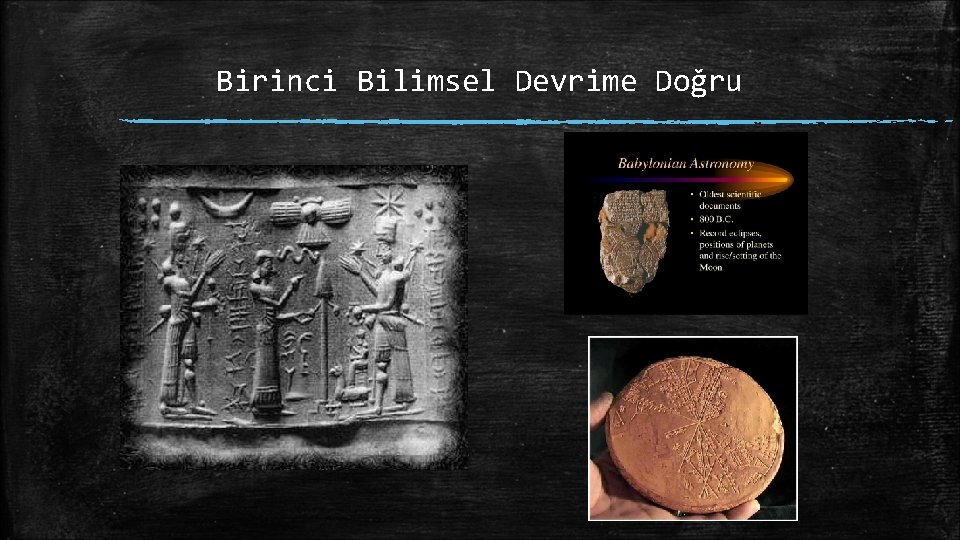 Birinci Bilimsel Devrime Doğru 