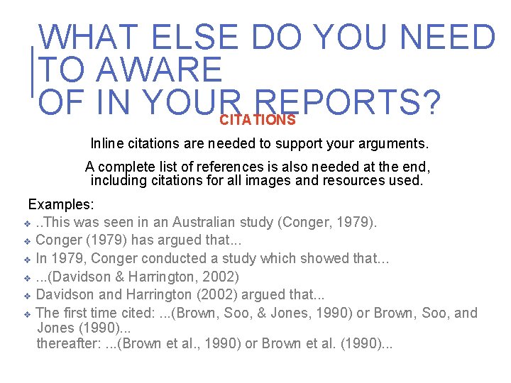 WHAT ELSE DO YOU NEED TO AWARE OF IN YOUR REPORTS? CITATIONS Inline citations