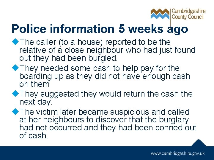 Police information 5 weeks ago u. The caller (to a house) reported to be