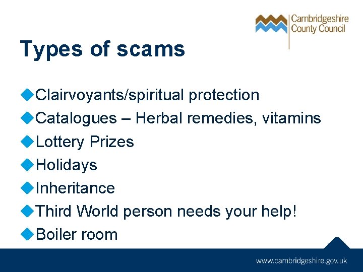 Types of scams u. Clairvoyants/spiritual protection u. Catalogues – Herbal remedies, vitamins u. Lottery